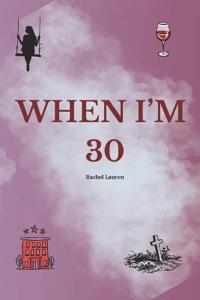When I'm 30