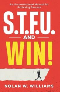 S.T.F.U. and Win!