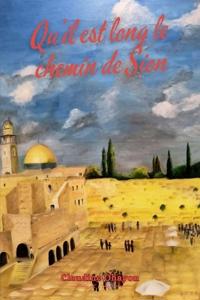 Qu'il est long le chemin de Sion