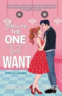 You're the one that I want