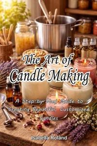 The Art of Candle Making