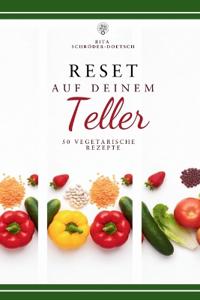 Reset auf deinem Teller