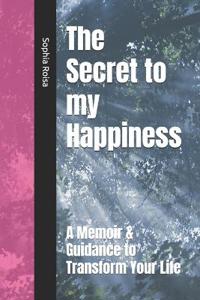 The Secret to my Happiness