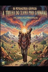 A Trilha Do Xamã Para O Nirvana