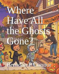 Where Have All the Ghosts Gone?