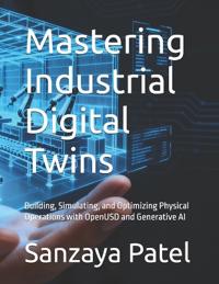 Mastering Industrial Digital Twins
