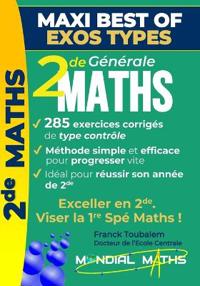 Mathématiques Seconde - Cours progressif & Exercices corrigés - Maxi Best of Exos Types