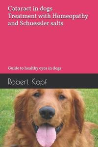 Cataract in dogs - Treatment with Homeopathy and Schuessler salts