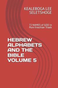 Hebrew Alphabets and the Bible Volume 5