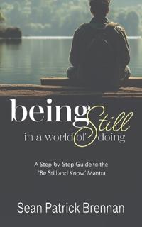 Being Still in a World of Doing