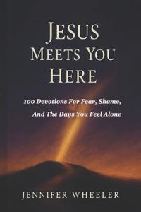 Jesus Meets You Here