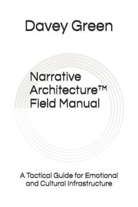 Narrative Architecture(TM)