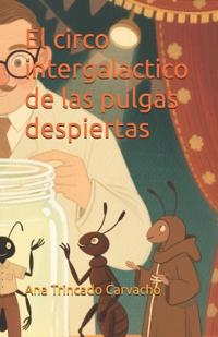El circo intergalactico de las pulgas despiertas
