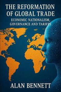 The Reformation of Global Trade