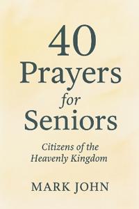 40 Prayers for Seniors
