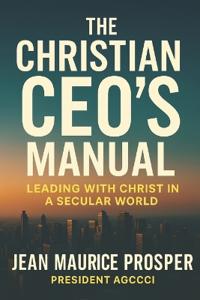 The Christian CEO's Manual