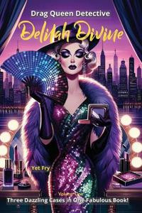 Drag Queen Detective Delilah Divine