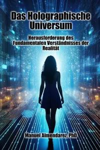Das Holographische Universum
