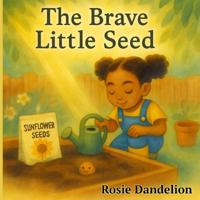 The Brave Little Seed