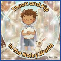 Theon and Pip in the Noisy World
