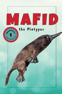 Mafid the Platypus