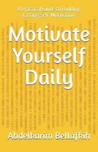 Motivate Yourself Daily