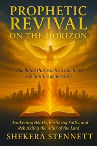 Prophetic Revival on The Horizon