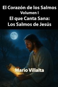 El Corazón de los Salmos, Volumen I