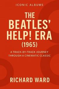 Iconic Albums - The Beatles Help Era (1965)