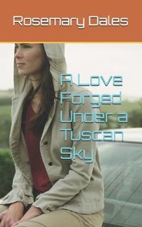 A Love Forged Under a Tuscan Sky