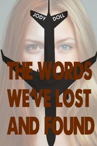 The Words We've Lost And Found