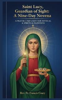 Saint Lucy, Guardian of Sight