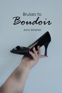 Bruises to Boudoir
