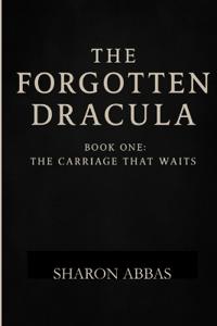 THE FORGOTTEN DRACULA (The Carriage That Waits)