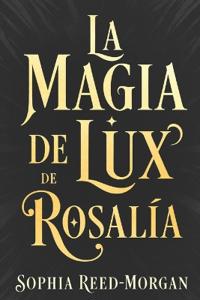 La Magia de Lux de Rosalía