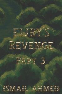 Fury's Revenge Part 3
