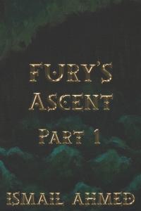 Fury's Ascent Part 1