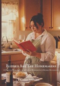 Blessed Are The Homemakers