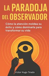 La Paradoja del Observador