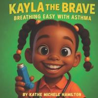 Kayla the Brave