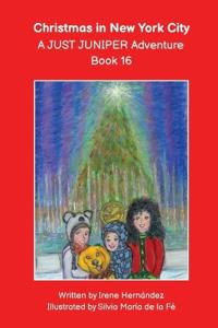 Christmas in New York City - A JUST JUNIPER Adventure - Book 16