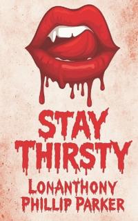 Stay Thirsty