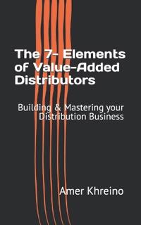 The 7- Elements of Value-Added Distributors