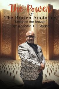 The Power Of The Brazen Anointing