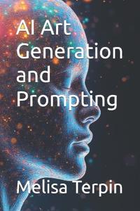 Terpin, M: AI Art Generation and Prompting