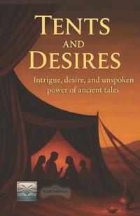 Tents and Desires