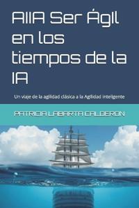 AIIA AgIle en los tiempos de la IA