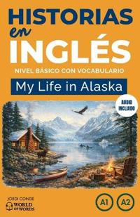 My Life in Alaska