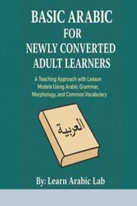 Basic Arabic for Newly Converted Adult Learners