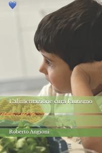 L'alimentazione cura l'autismo